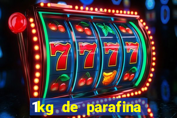 1kg de parafina rende quantos ml